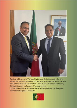 he Consul General of Portugal in London Dr. Luis Leandro Da Silva wishes Mr. Ravi Vaz, President of the Goan Association (UK) all the very best for the UK Goan Festival to be held at the Cranford Community College Grounds on Sunday, 4th August 2024.