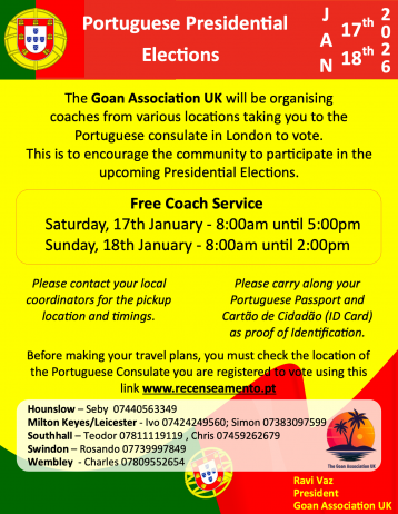 The Goan Association UK will be organising coaches from various locations taking you to the Portuguese consulate in London to vote.
This is to encourage the community to participate in the upcoming Presidential Elections.